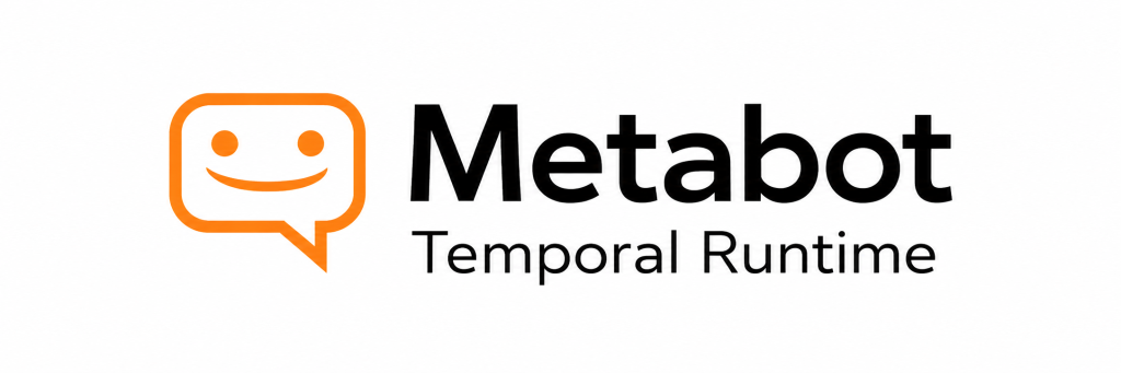 Metabot Temporal Runtime